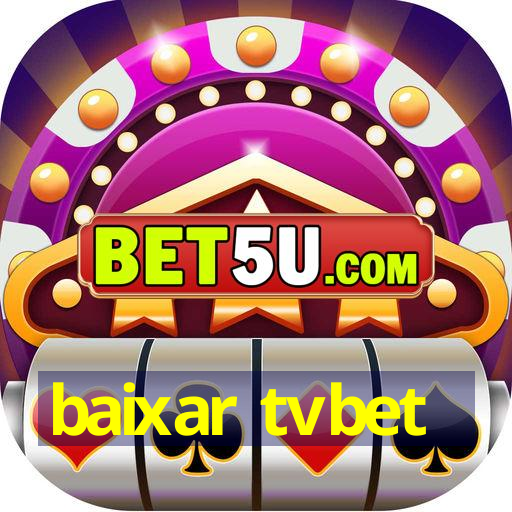 baixar tvbet