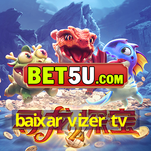 baixar vizer tv