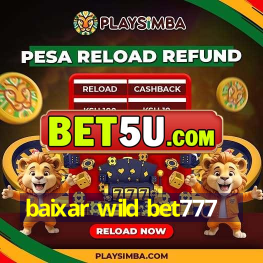 baixar wild bet777