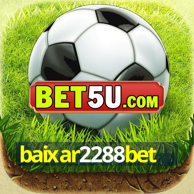 baixar2288bet