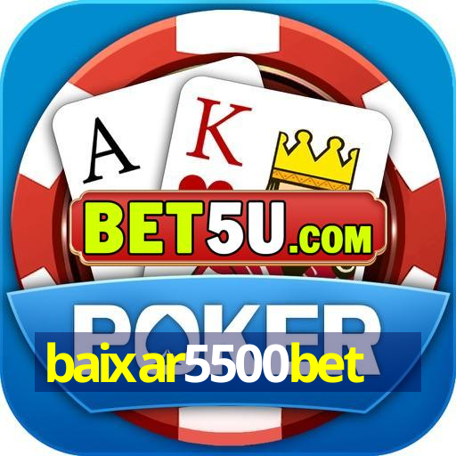 baixar5500bet