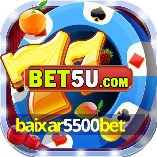 baixar5500bet