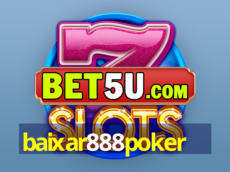 baixar888poker