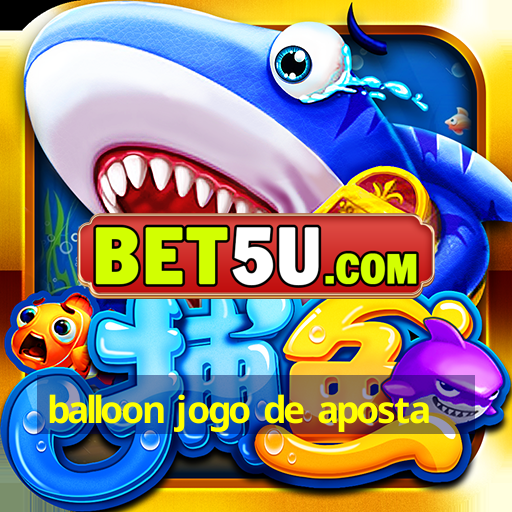 balloon jogo de aposta