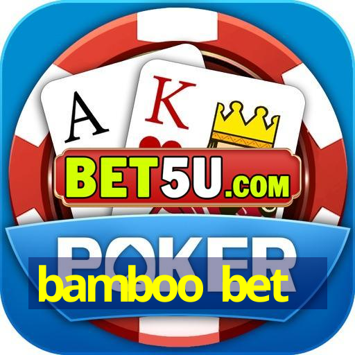 bamboo bet