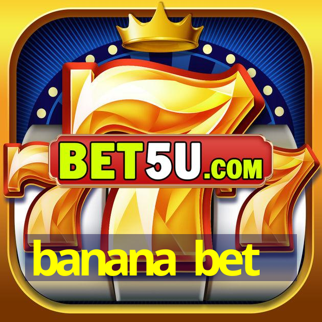 banana bet