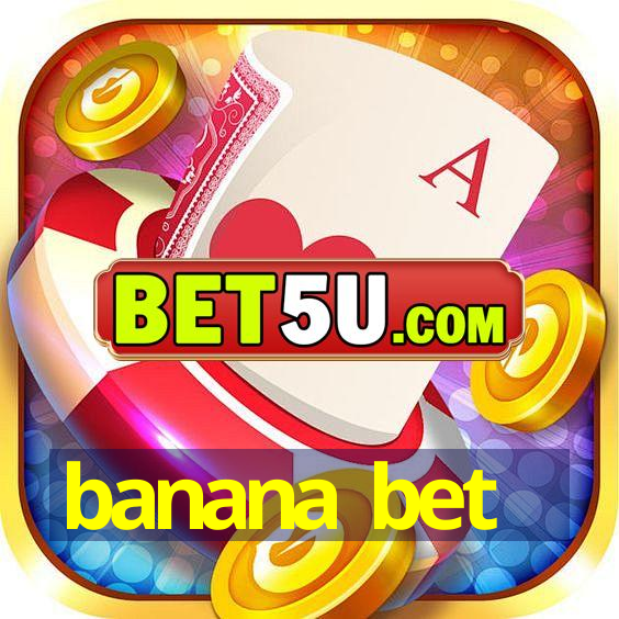 banana bet