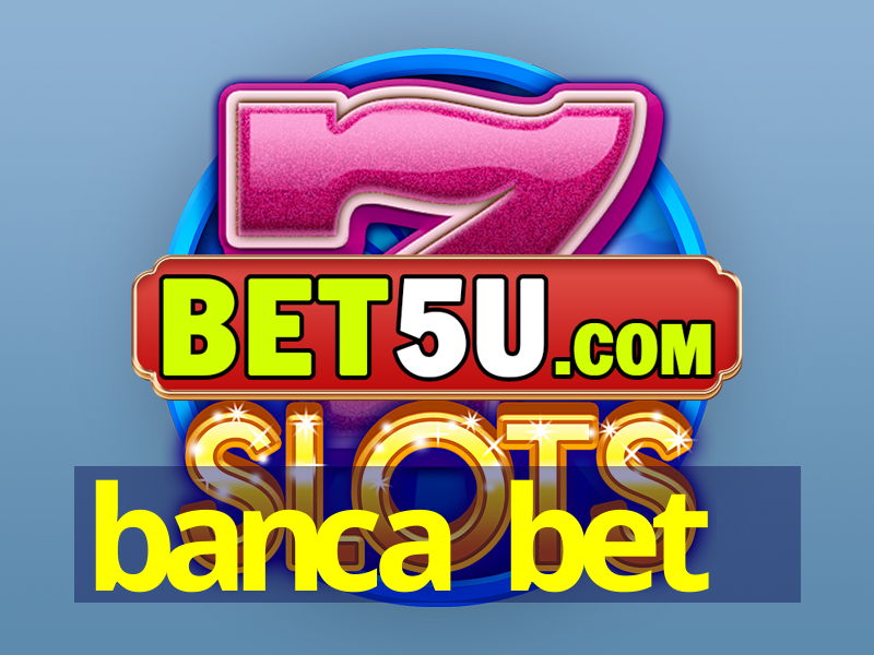 banca bet