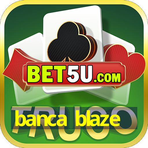 banca blaze