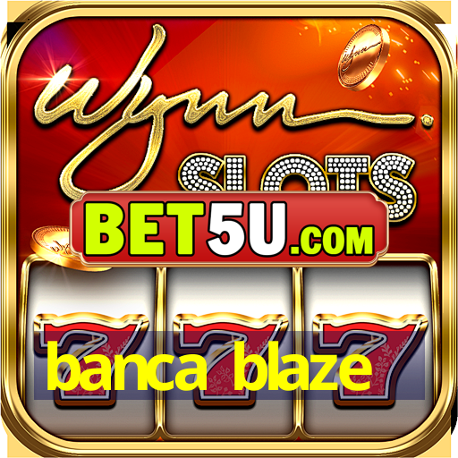 banca blaze