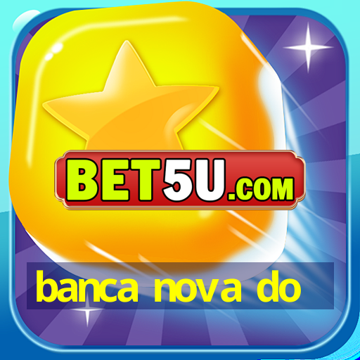 banca nova do