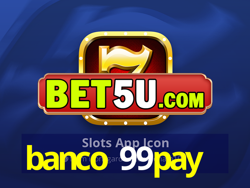 banco 99pay