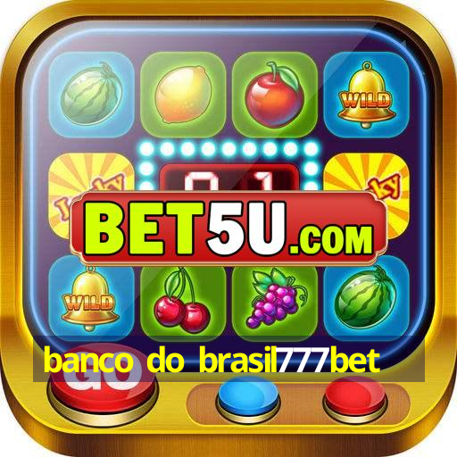 banco do brasil777bet