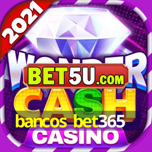 bancos bet365