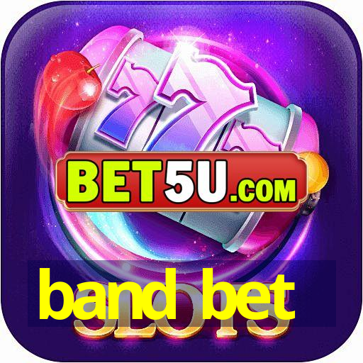 band bet