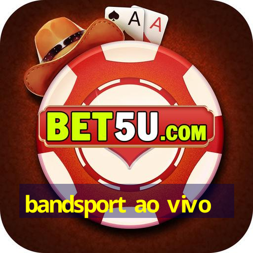 bandsport ao vivo