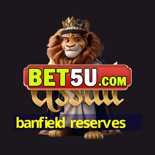 banfield reserves