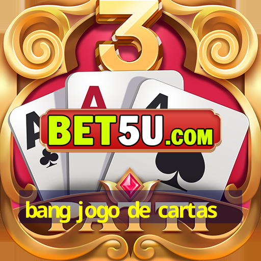 bang jogo de cartas