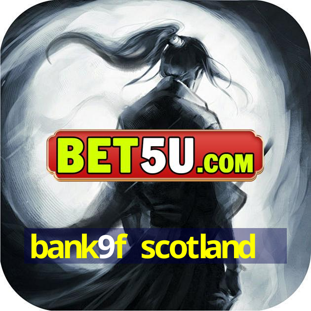 bank9f scotland