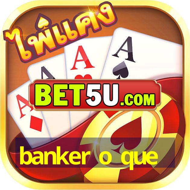 banker o que