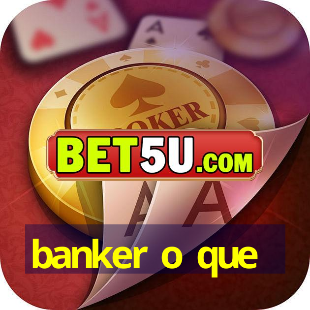 banker o que