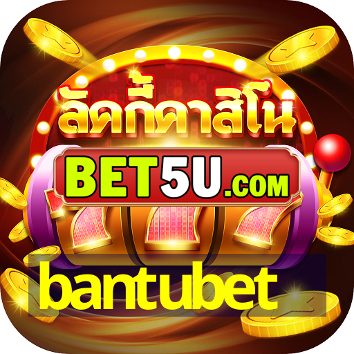 bantubet