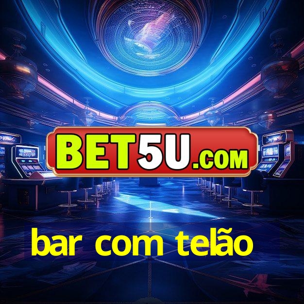 bar com telão