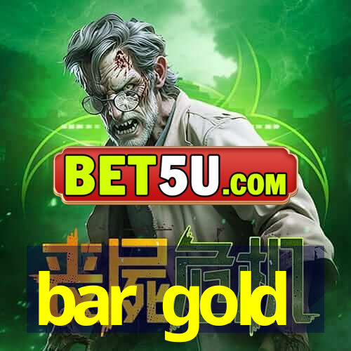 bar gold