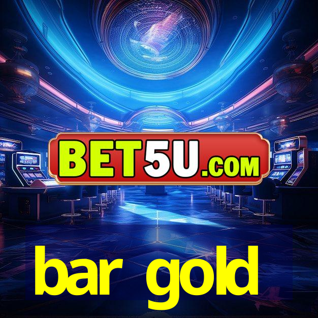 bar gold