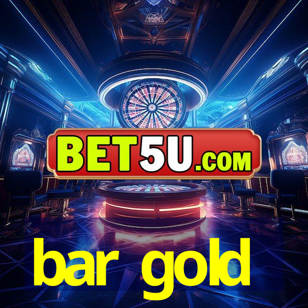 bar gold