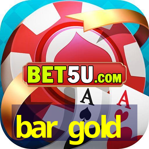 bar gold