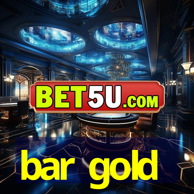 bar gold