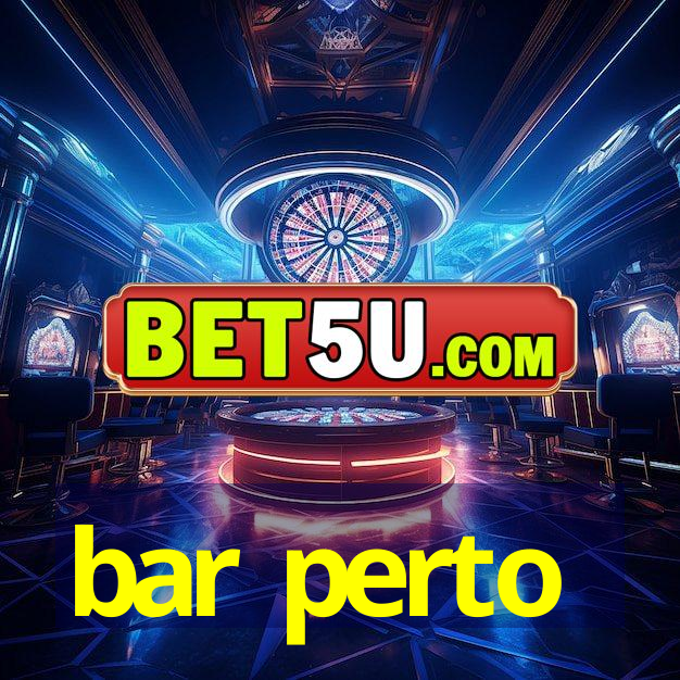 bar perto