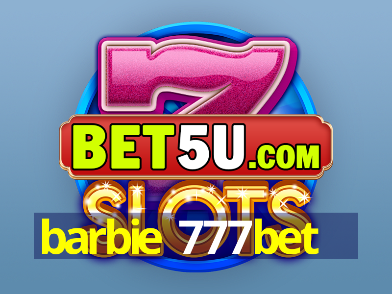 barbie 777bet