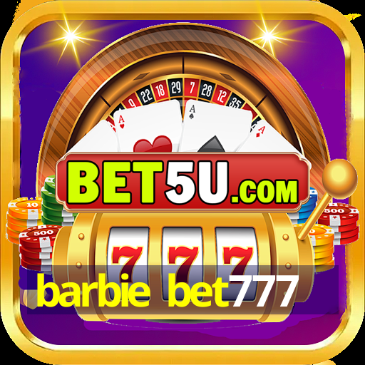 barbie bet777