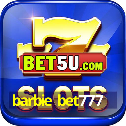 barbie bet777