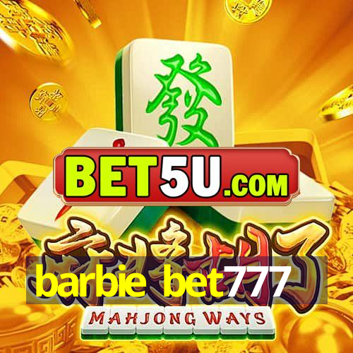 barbie bet777