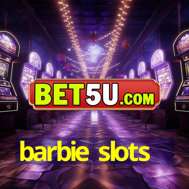 barbie slots