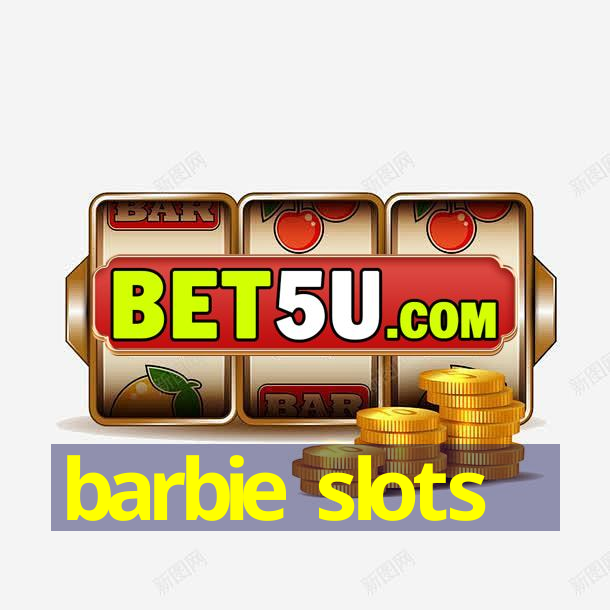 barbie slots