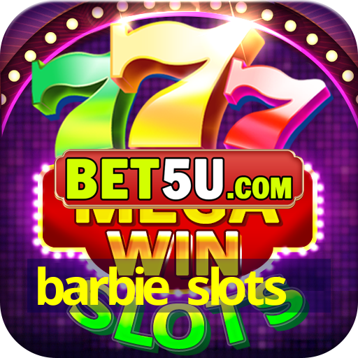 barbie slots