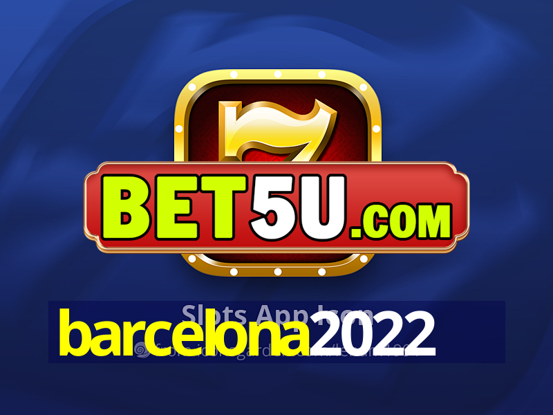 barcelona2022