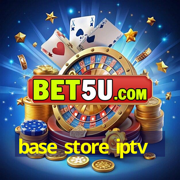 base store iptv