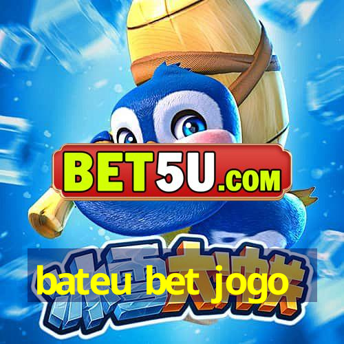 bateu bet jogo