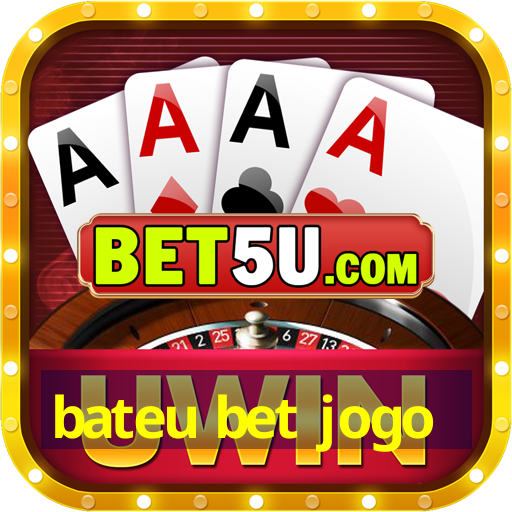 bateu bet jogo