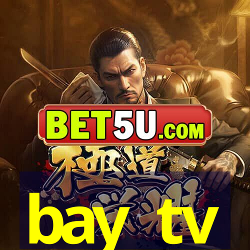 bay tv