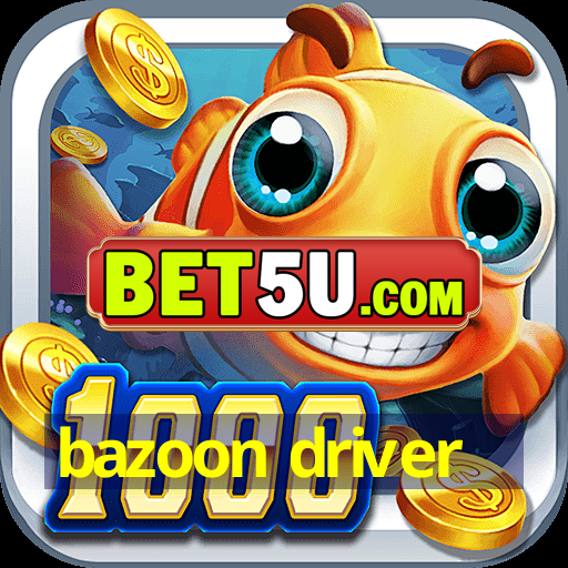 bazoon driver