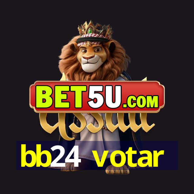 bb24 votar