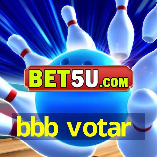 bbb votar