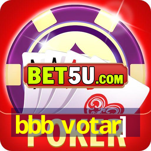 bbb votar]