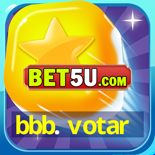 bbb. votar